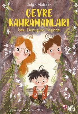 Çevre Kahramanları - Geri Dönüşüm Peşinde | Masalperest