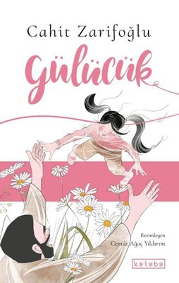 Gülücük | Ketebe Yayınları