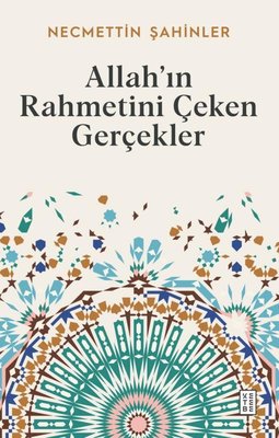 Allah'ın Rahmetini Çeken Gerçekler | Ketebe Yayınları