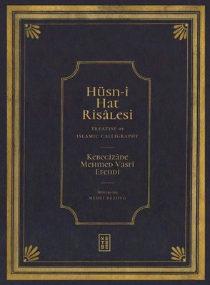 Hüsn-i Hat Risalesi - Treatise of Islamic Calligraphy | Ketebe Yayınları