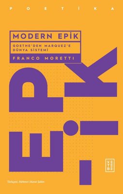 Modern Epik - Goethe'den Marquez'e Dünya Sistemi | Ketebe Yayınları