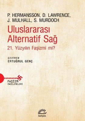 Uluslararası Alternatif Sağ-21,Yüzyılın Faşizmi mi? | İletişim Yayınları