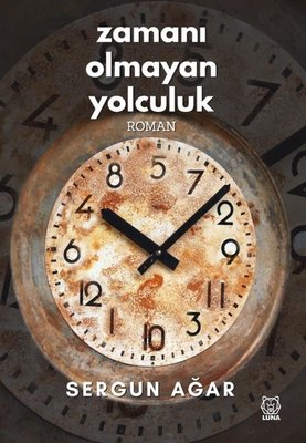 Zamanı Olmayan Yolculuk | Luna Yayınları