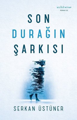 Son Durağın Şarkısı | Muhit Kitap