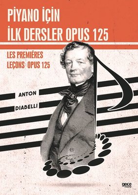 Piyano İçin İlk Dersler Opus 125 - Les Premieres Leçons Opus 125 | Gece Kitaplığı