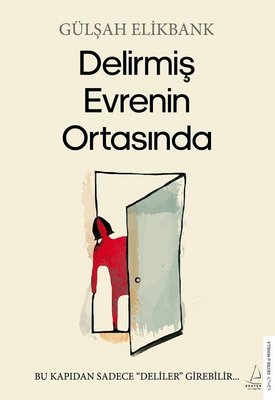 Delirmiş Evrenin Ortasında | Destek Yayınları