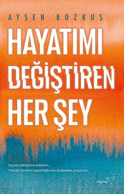 Hayatımı Değiştiren Her Şey | Müptela Yayınları