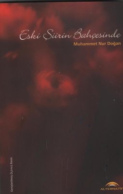 Eski Şiirin Bahçesinde | Alternatif Düşünce Yayınları