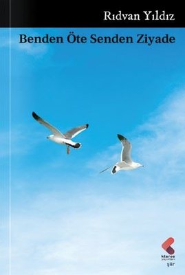 Benden Öte Senden Ziyade | Klaros Yayınları