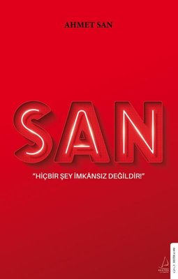 San - Hiçbir Şey İmkansız Değildir | Destek Yayınları
