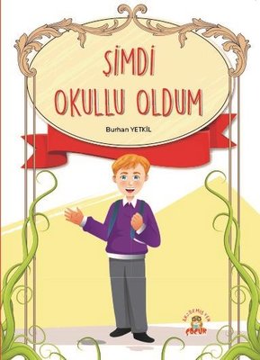 Şimdi Okullu Oldum | Akademisyen Kitabevi