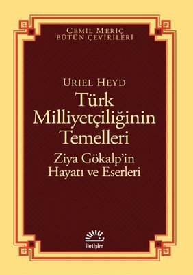 Türk Milliyetçiliğinin Temelleri: Ziya Gökalp'in Hayatı ve Eserleri | İletişim Yayınları