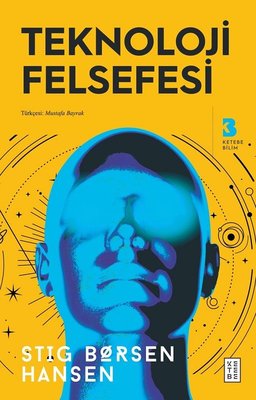 Teknoloji Felsefesi | Ketebe Yayınları