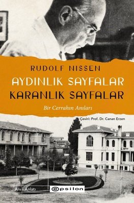 Aydınlık Sayfalar Karanlık Sayfalar - Bir Cerrahın Anıları | Epsilon Yayınevi