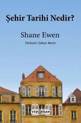 Şehir Tarihi Nedir? | Yeni İnsan Yayınevi