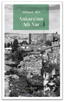 Ankara'nın Adı var | İdealkent Yayınları