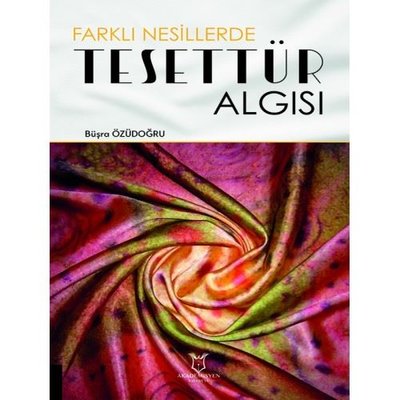 Tesettür Algısı - Farklı Nesillerde | Akademisyen Kitabevi
