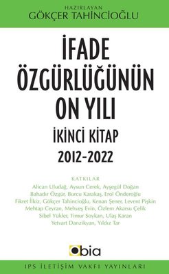 İfade Özgürlüğünün On Yılı İkinci Kitap 2012-2022 | IPS İletişim Vakfı