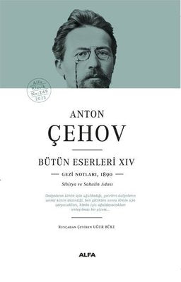 Anton Çehov Bütün Eserleri 14: Gezi Notları1890 - Sibirya ve Sahalin Adası | Alfa Yayınları