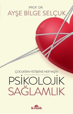 Psikolojik Sağlamlık - Çocuktan Yetişkine Her Yaşta | Kronik Kitap