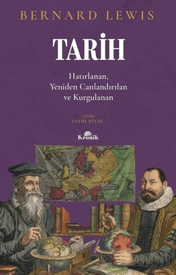 Tarih: Hatırlanan Yeniden Canlandırılan Kurgulanan | Kronik Kitap