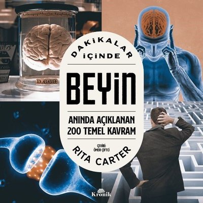 Dakikalar İçinde Beyin - Anında Açıklanan 200 Temel Kavram | Kronik Kitap