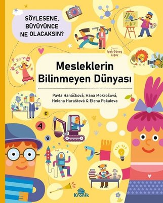 Mesleklerin Bilinmeyen Dünyası - Söylesene Büyüyünce Ne Olacaksın? | Kronik Kitap