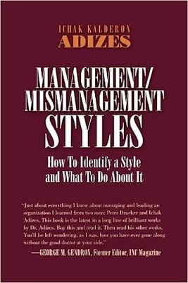 Management/Mismanagement Styles | Adizes Institute