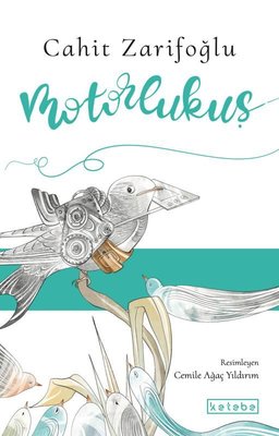 Motorlukuş | Ketebe Yayınları