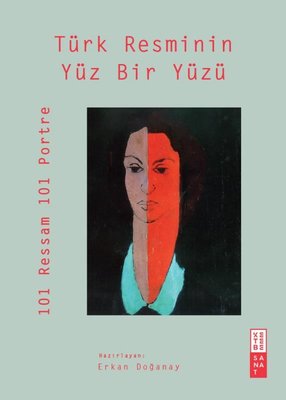 Türk Resminin Yüz Bir Yüzü | Ketebe Yayınları