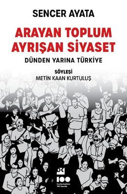 Arayan Toplum Ayrışan Siyaset: Dünden Yarına Türkiye | Doğan Kitap