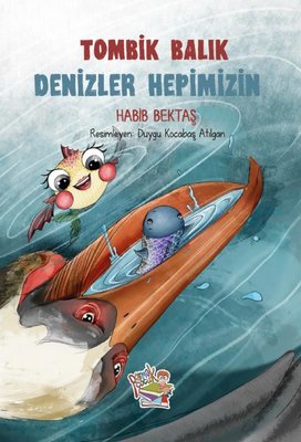 Tombik Balık - Denizler Hepimizin | Parmak Çocuk