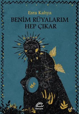 Benim Rüyalarım Hep Çıkar | İletişim Yayınları