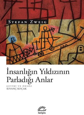 İnsanlığın Yıldızının Parladığı Anlar | İletişim Yayınları