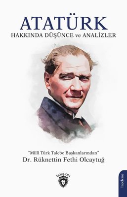Atatürk Hakkında Düşünce ve Analizler | Dorlion Yayınevi