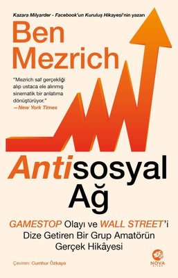 Antisosyal Ağ: GameStop Olayı ve Wall Street'i Dize Getiren Bir Grup Amatörün Gerçek Hikayesi | Nova Kitap