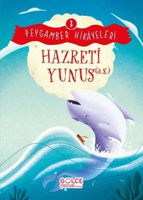 Hazreti Yunus - Peygamber Hikayeleri 8 | Gülce Çocuk