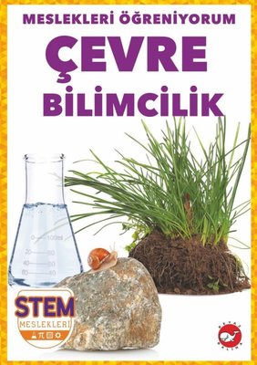Çevre Bilimcilik - Meslekleri Öğreniyorum - STEM Meslekleri | Beyaz Balina Yayınları
