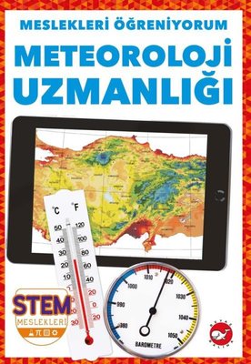 Meteoroloji Uzmanı - Meslekleri Öğreniyorum-STEM Meslekleri | Beyaz Balina Yayınları
