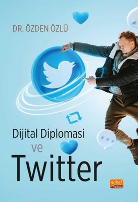 Dijital Diplomasi ve Twitter | Nobel Bilimsel Eserler