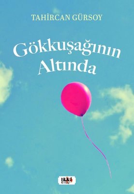Gökkuşağının Altında | Tilki Yayınları