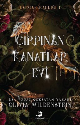 Çırpınan Kanatlar Evi - Karga Krallığı 1 | Olimpos Yayınları