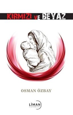 Kırmızı ve Beyaz | Liman Yayınevi