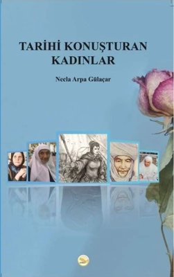 Tarihi Konuşturan Kadınlar | Simer Yayınevi