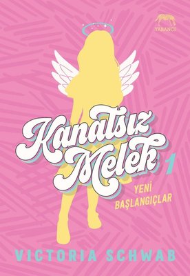 Kanatsız Melek 1 - Yeni Başlangıçlar | Yabancı Yayınları