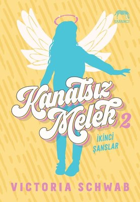 Kanatsız Melek 2 - İkinci Şanslar | Yabancı Yayınları