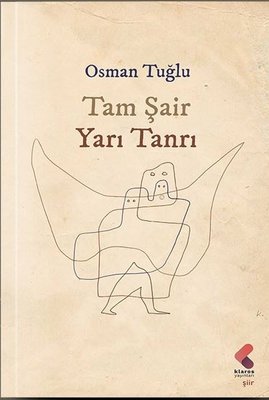 Tam Şair Yarı Tanrı | Klaros Yayınları