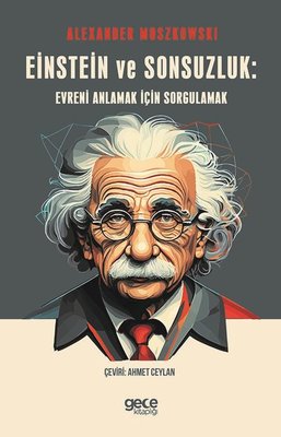 Einstein ve Sonsuzluk: Evreni Anlamak için Sorgulamak | Gece Kitaplığı