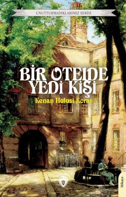 Bir Otelde Yedi Kişi - Unutturmadıklarımız Serisi | Dorlion Yayınevi