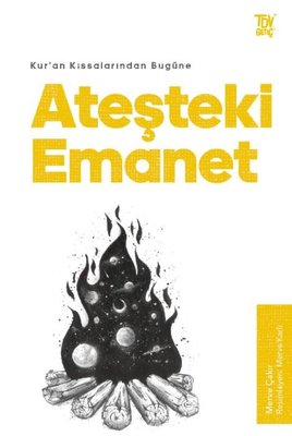 Ateşteki Emanet - Kur'an Kıssalarından Bugüne | Türkiye Diyanet Vakfı Yayınları